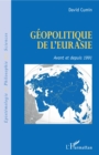 Image for Geopolitique de l&#39;Eurasie: Avant et depuis 1991