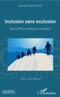 Image for Inclusion sans exclusion: Quand CPE et professeurs cooperent