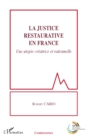 Image for La justice restaurative en France: Une utopie creatrice et rationnelle