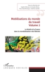 Image for Mobilisations du monde du travail: Volume 1 - Le Bresil et la France dans la mondialisation neo-liberale