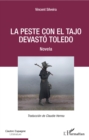 Image for La peste con el Tajo devastó Toledo: Novela