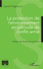 Image for La protection de l&#39;environnement en periode de conflit arme