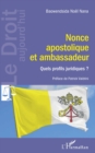 Image for Nonce apostolique et ambassadeur: Quels profils juridiques ?