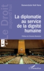 Image for La diplomatie au service de la dignite humaine
