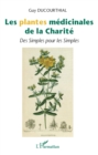 Image for Les plantes medicinales de la Charite: Des Simples pour les Simples