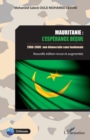 Image for Mauritanie : l&#39;esperance decue: 2006-2008 : une democratie sans lendemain - Nouvelle edition revue et augmentee