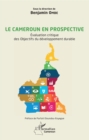 Image for Le Cameroun en prospective: Evaluation critique des Objectifs du developpement durable