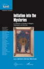 Image for Initiation into the Mysteries: A collection of studies in Religion, Philosophy an the Art
