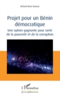 Image for Projet pour un Benin democratique: Une option gagnante pour sortir de la pauvrete et de la corruption