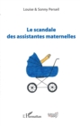 Image for Le Scandale Des Assistantes Maternelles