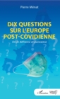 Image for Dix questions sur l&#39;Europe post-covidienne: Entre defiance et puissance