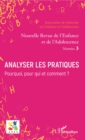 Image for Analyser les pratiques: Pourquoi, pour qui et comment ? - Dossier coordonne par Dominique Mahyeux, Philippe Petry