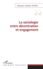 Image for Sociologie entre decentration et engagement