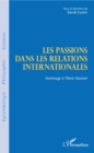 Image for Les passions dans les relations internationales: Hommage a Pierre Hassner