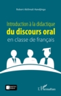 Image for Introduction a la didactique du discours oral en classe de francais