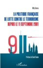 Image for La Politique Francaise De Lutte Contre Le Terrorisme Depuis Le 11 Septembre 2001