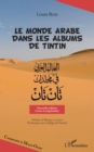 Image for Le Monde Arabe Dans Les Albums De Tintin: Nouvelle Edition Revue Et Augmentee