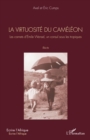 Image for La virtuosite du cameleon: Les carnets d&#39;Emile Wensel, un consul sous les tropiques. Recits