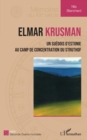 Image for Elmar Krusman: Un Suedois d&#39;Estonie Au Camp De Concentration Du Struthof