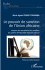 Image for Le Pouvoir De Sanction De l&#39;Union Africaine: Analyse Des Mecanismes De Coercition Du Systeme D&#39;integration Regionale Africain