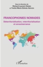Image for Francophonies nomades. Deterritorialisation, reterritorialisation et enracinerrance