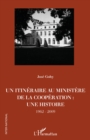 Image for Un itinéraire au ministère de la Coopération :: une histoire - 1962-2009