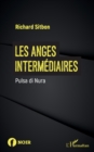 Image for Les anges intermédiaires: Pulsa di Nura