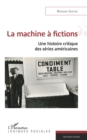 Image for La machine à fictions: Une histoire critique des series americaines