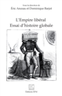 Image for L&#39;&#39;Empire libéral: Essai d&#39;histoire globale