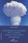 Image for Stratégie nucléaire de la Chine: Armes et doctrine - Pour aveugler les tigres