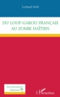 Image for Du loup-garou francais au zombi haitien