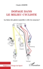 Image for Dopage dans le milieu cycliste: La faim (de gloire) justifie-t-elle les moyens ?