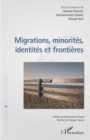 Image for Migrations, minorites, identites et frontieres