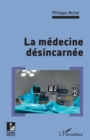 Image for La medecine desincarnee