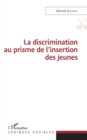 Image for La discrimination au prisme de l&#39;insertion des jeunes