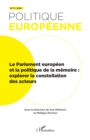 Image for Le Parlement europeen et la politique de la memoire: Explorer la constellation des acteurs