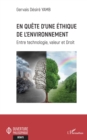 Image for En quete d&#39;une ethique de l&#39;environnement: Entre technologie, valeur et Droit
