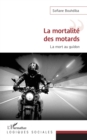 Image for La mortalite des motards: la mort au guidon