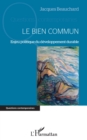 Image for Le Bien Commun: Enjeu politique du developpement durable