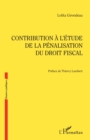 Image for Contribution a l&#39;etude de la penalisation du droit fiscal