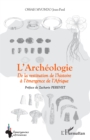 Image for L&#39;Archeologie: De la restitution de l&#39;histoire a l&#39;emergence de l&#39;Afrique