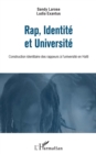 Image for Rap, Identite et Universite: Construction identitaire des rappeurs a l&#39;universite en Haiti