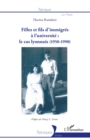 Image for Filles et fils d&#39;immigres a l&#39;universite : le cas lyonnais (1950-1990)