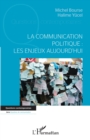 Image for La communication politique : les enjeux aujourd&#39;hui