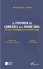 Image for Le pouvoir de controle aux frontieres: Un enjeu strategique pour la RD Congo