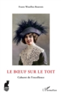 Image for Le Boeuf sur le toit: Cabaret de l&#39;excellence