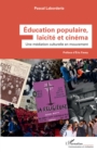 Image for Education populaire, laicite et cinema: Une mediation culturelle en mouvement