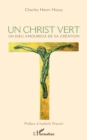 Image for Un Christ vert: Un Dieu amoureux de sa Creation