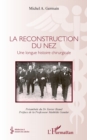 Image for La reconstruction du nez: Une longue histoire chirurgicale