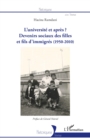 Image for L&#39;universite et apres ?: Devenirs sociaux des filles et fils d&#39;immigres - (1950-2010)